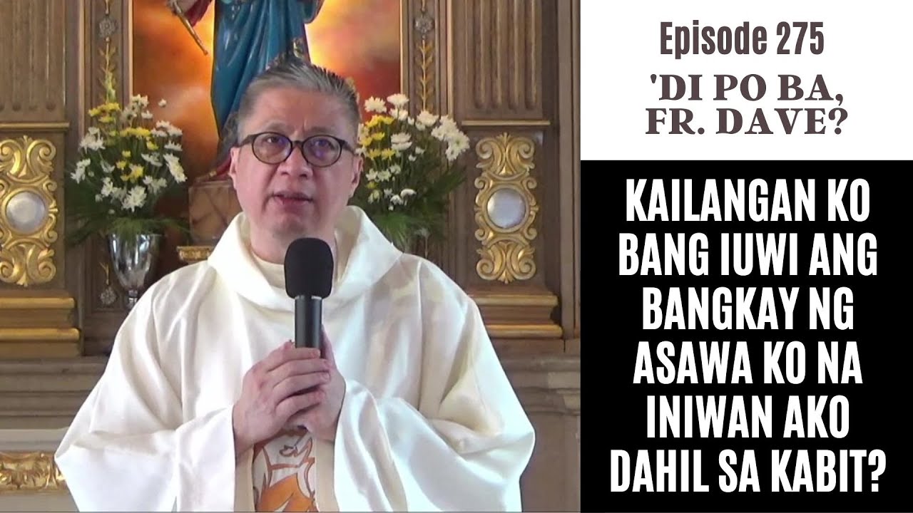 #dipobafrdave (Ep. 275)-KAILANGAN KO BANG IUWI ANG BANGKAY NG ASAWA KO NA INIWAN AKO DAHIL SA KABIT?