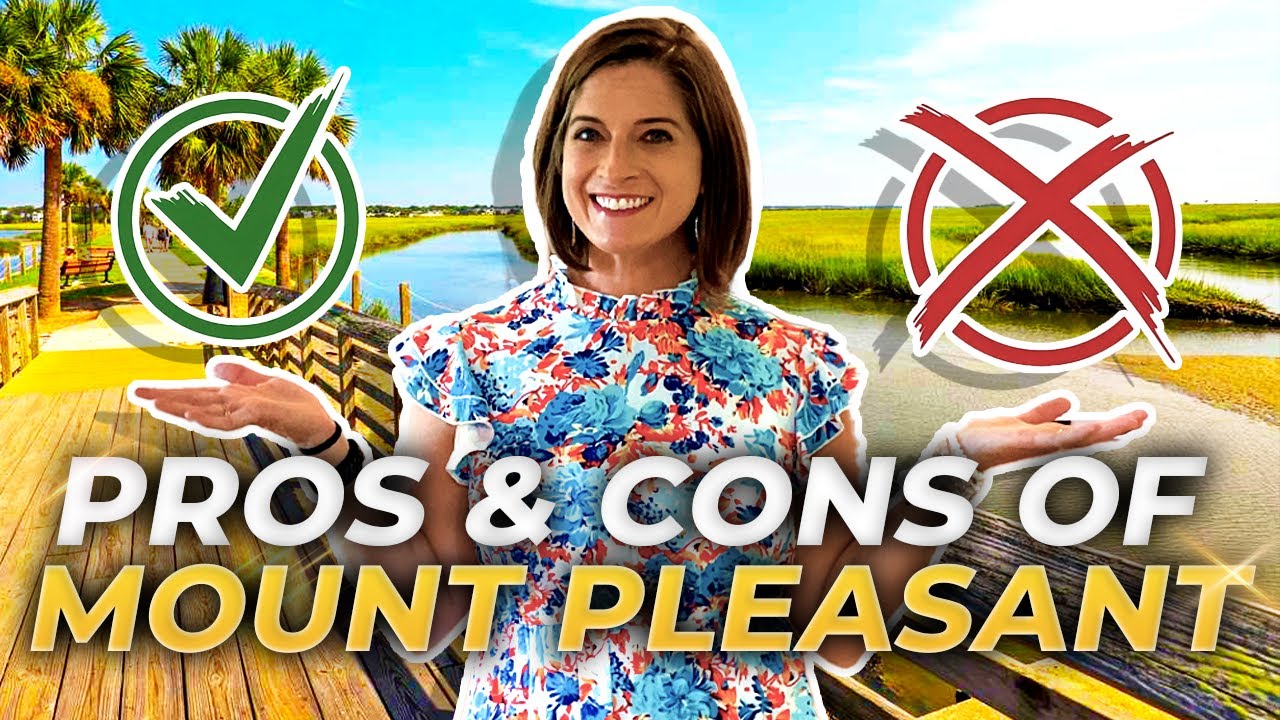 Living in Mount Pleasant: Pros & Cons Revealed