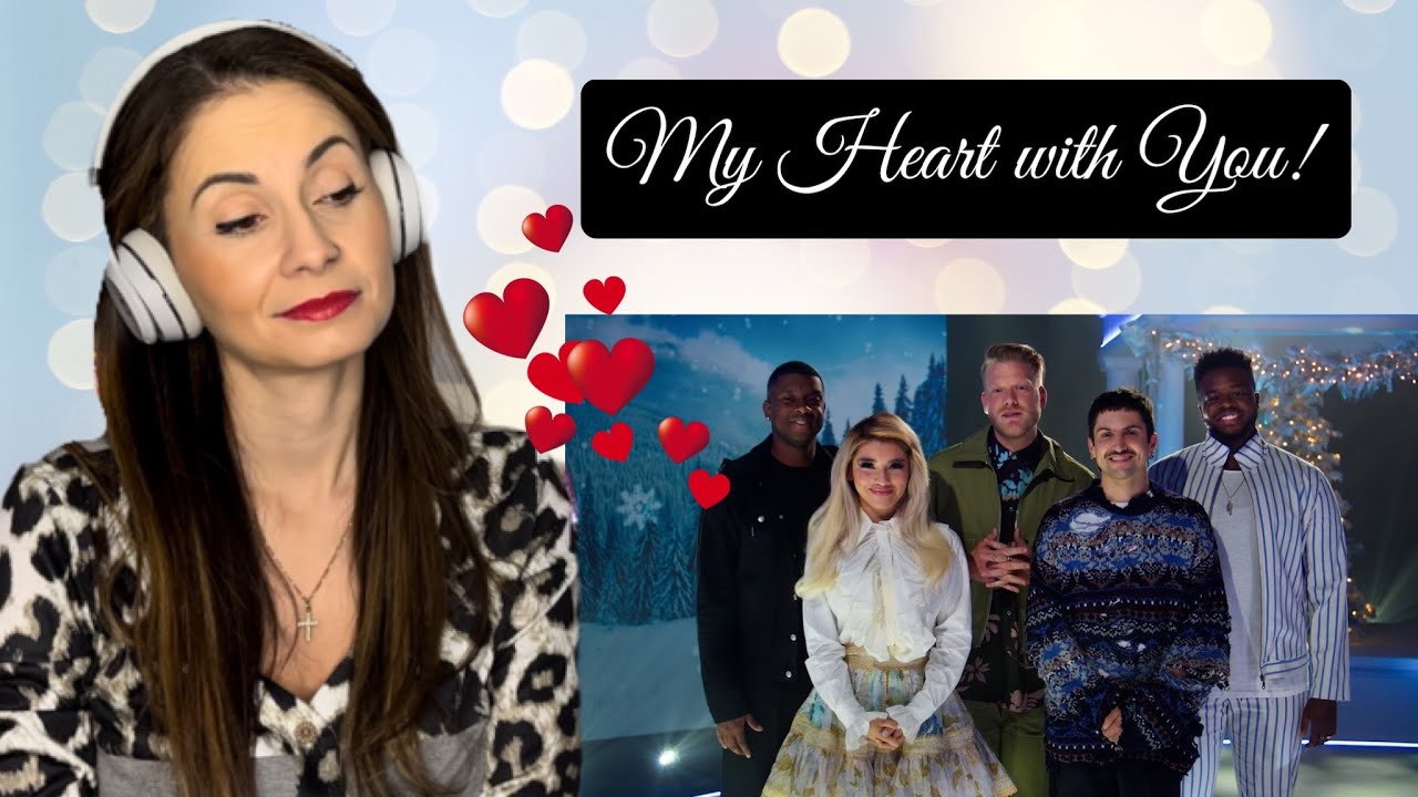 My Heart With You PENTATONIX Reaction