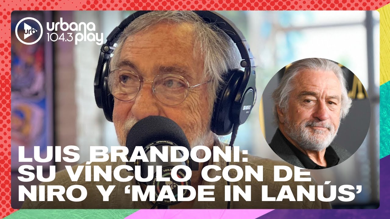 Luis Brandoni sobre Robert De Niro, la miniserie Nada y la obra Made In Lanús #Perros2023