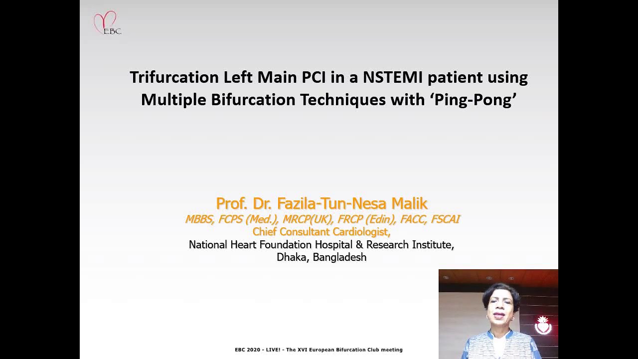 Trifurcation LM PCI in a NSTEMI patient using Techniques with ‘Ping-Pong' - Prof Fazila Malik