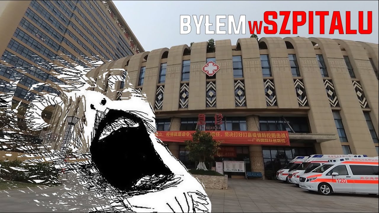 BYŁEM W CHIŃSKIM SZPITALU...