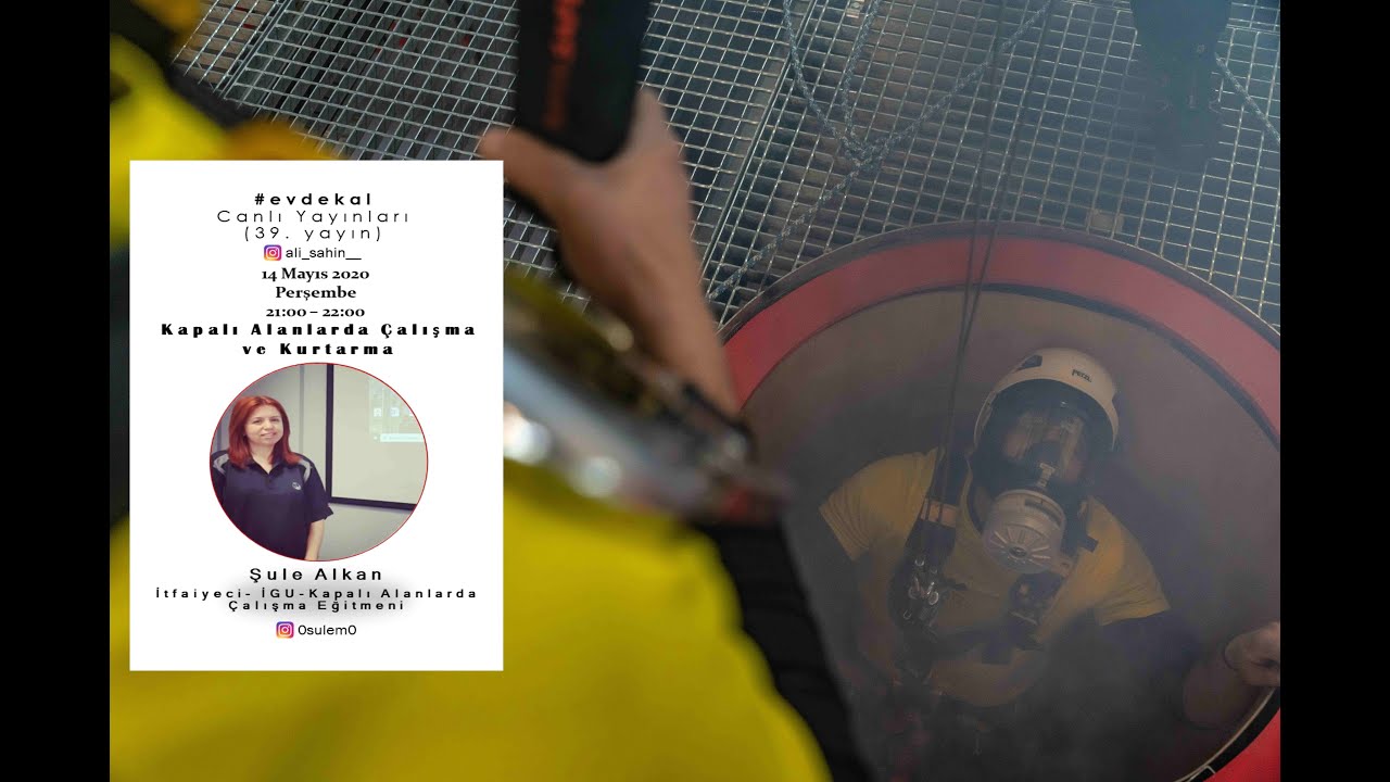 Kapalı Alanlarda Çalışma & Kurtarma - 39. Canlı Yayın