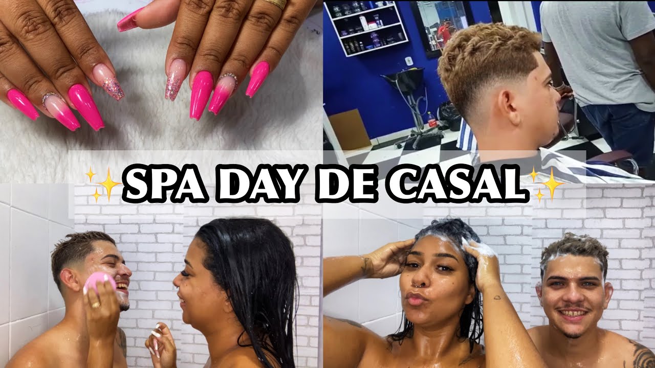 SPA DAY REALZÃO DE CASAL 👩🏽‍❤️‍👨🏻✨