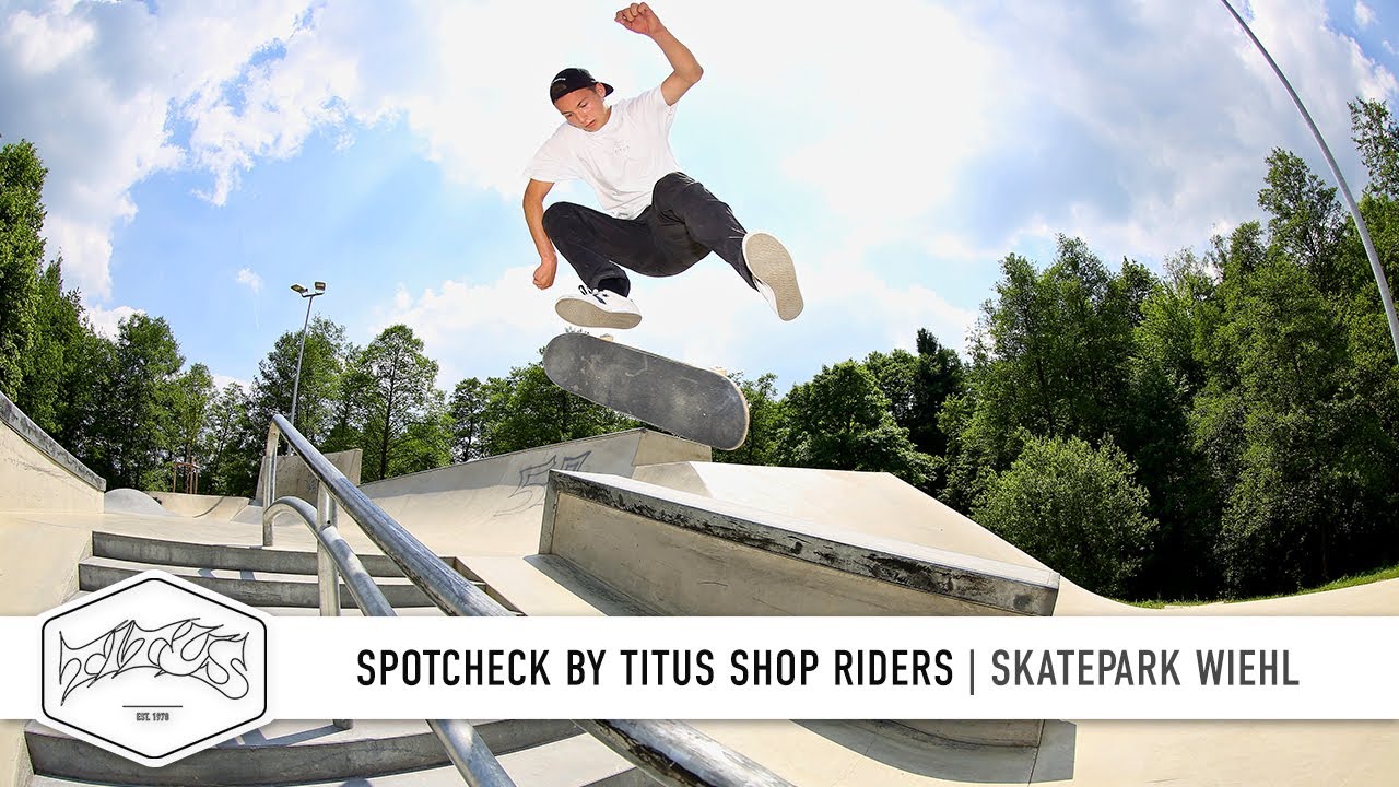 Skatepark Wiehl – Spot Check by Titus Shop Riders