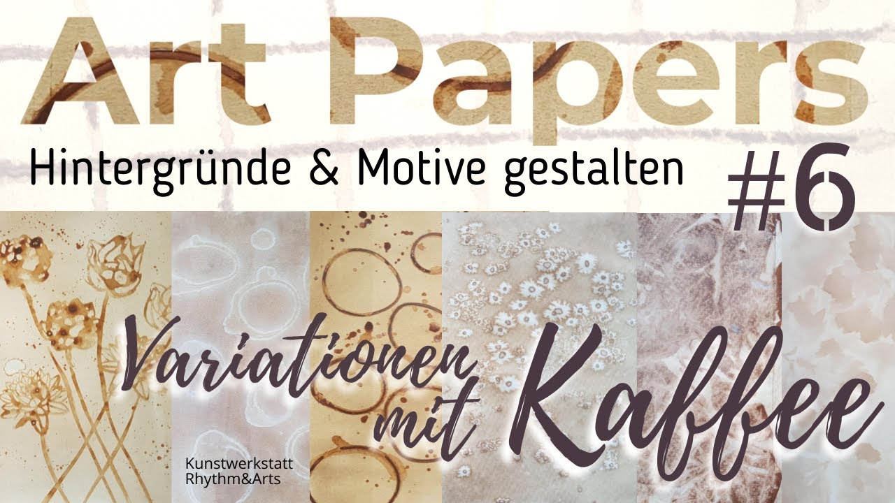 ☕ Art Papers #6 - Variationen mit Kaffee☕ für Junk Journale und Art Journale - Tutorial -