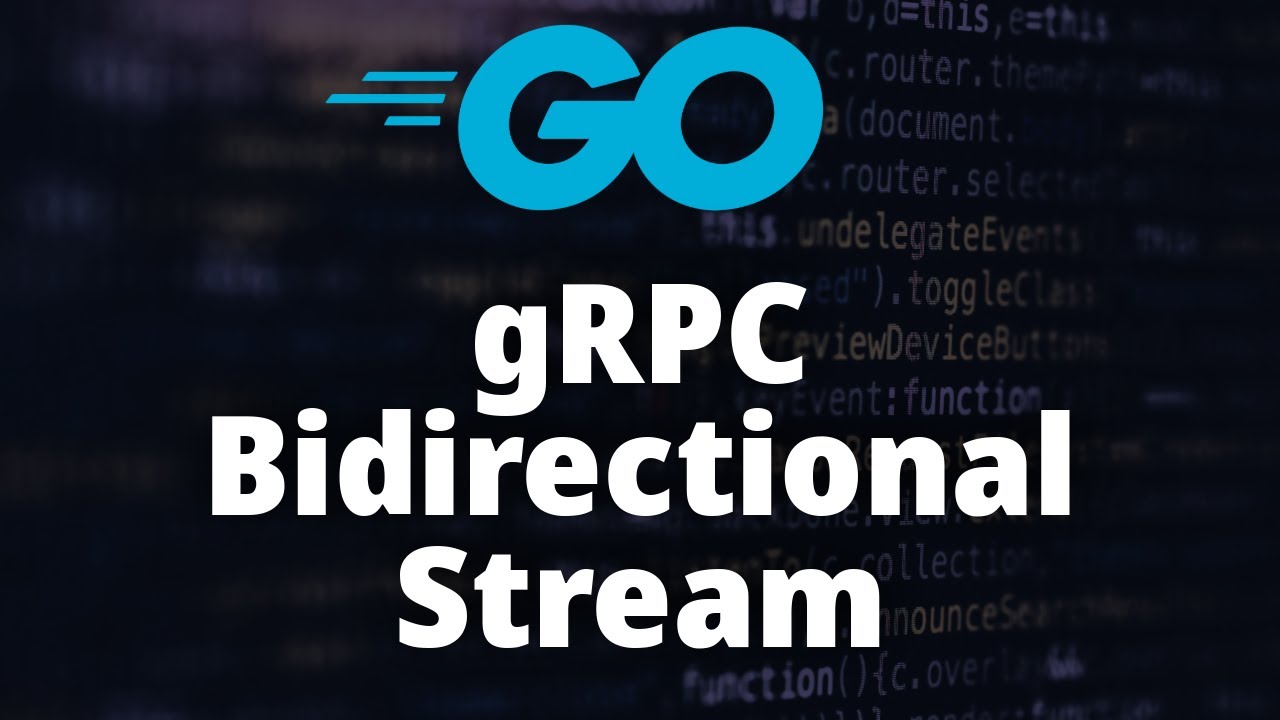 What Is gRPC Bidirectional Streaming?
