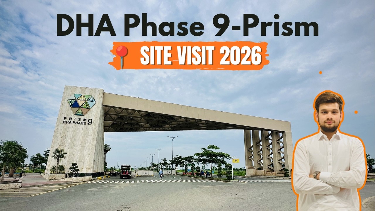 DHA Phase 9 Prism Lahore Site Visit 2026 | Ground Reality, Development Update & Investment Potential