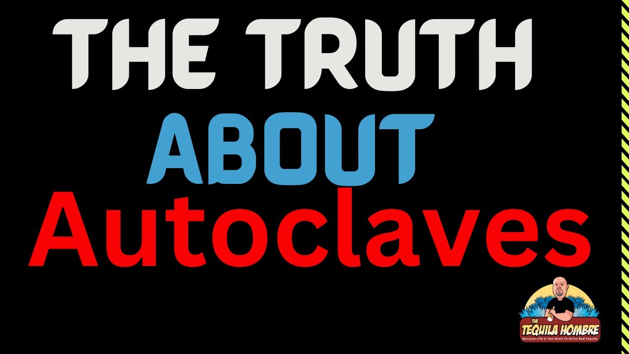 The Truth about Autoclaves -  The Tequila Hombre