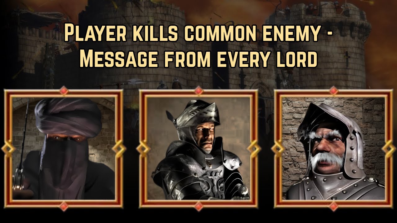 Congratulating Message from Every Lord | Player Kills Common Enemy | Stronghold Crusader Quotes