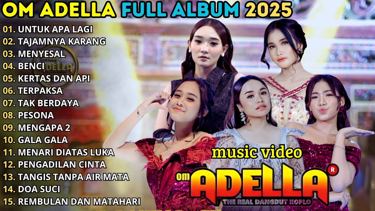OM ADELLA FULL ALBUM TERBARU 2025 - UNTUK APA LAGI - TAJAMNYA KARANG || SHERLY KDI - TASYA ROSMALA