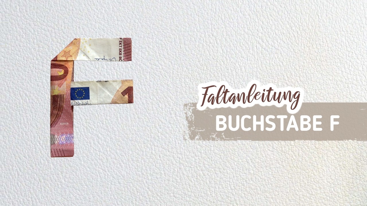 Buchstabe F aus Feld falten, Feldgeschenke basteln, Faltanleitung mit Feldscheinen F falten
