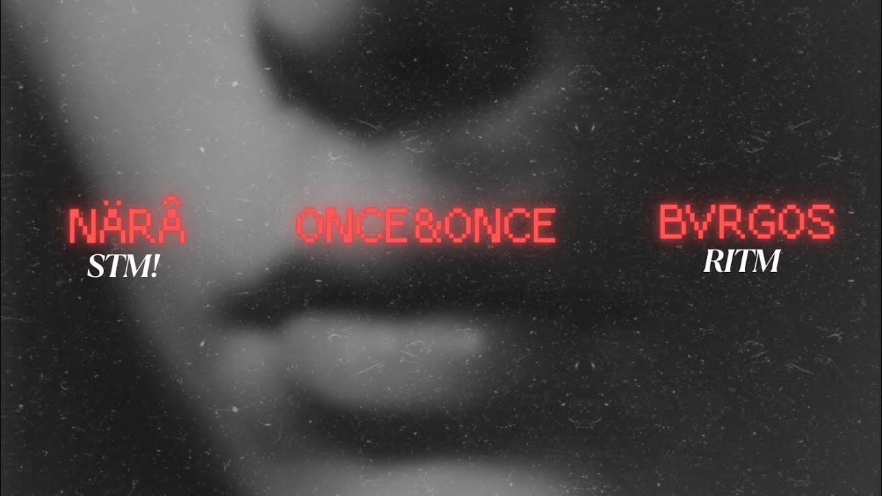ONCE&ONCE 🥀 | BVRGOS X NÄRÂ (Visualizer) 