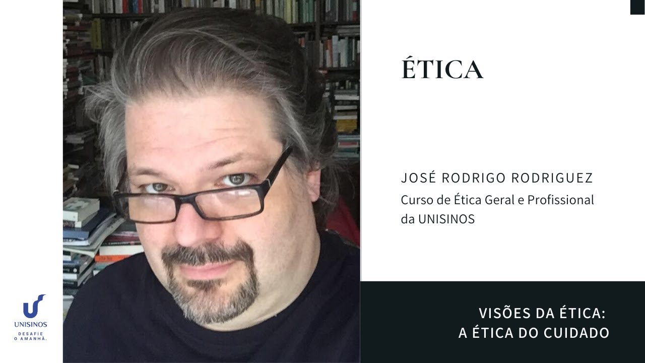 ÉTICA 11: Ética do Cuidado