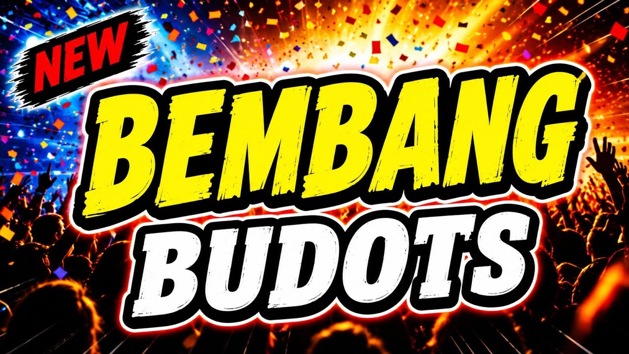 BEMBANG BUDOTS DANCE REMIX