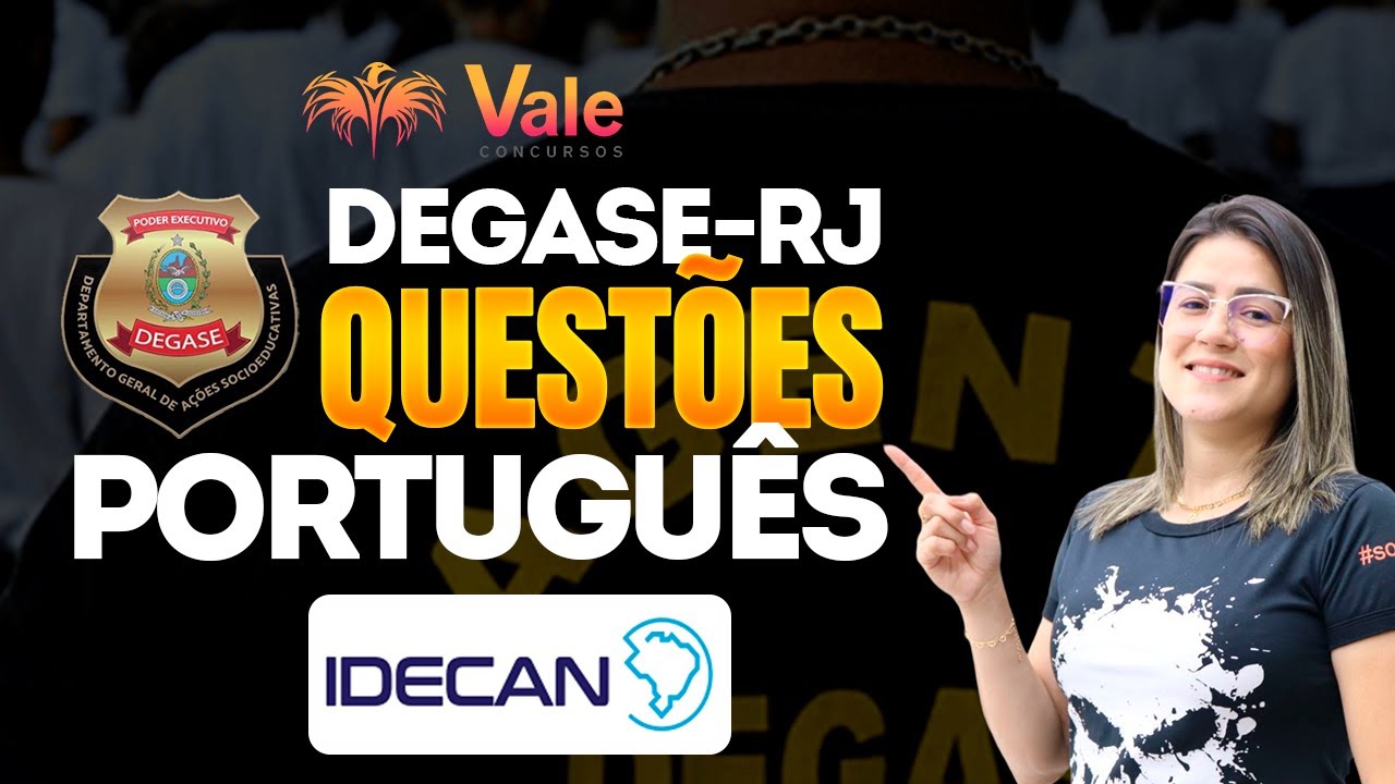 Português para DEGASE-RJ - Questões IDECAN | Prof. Angelica