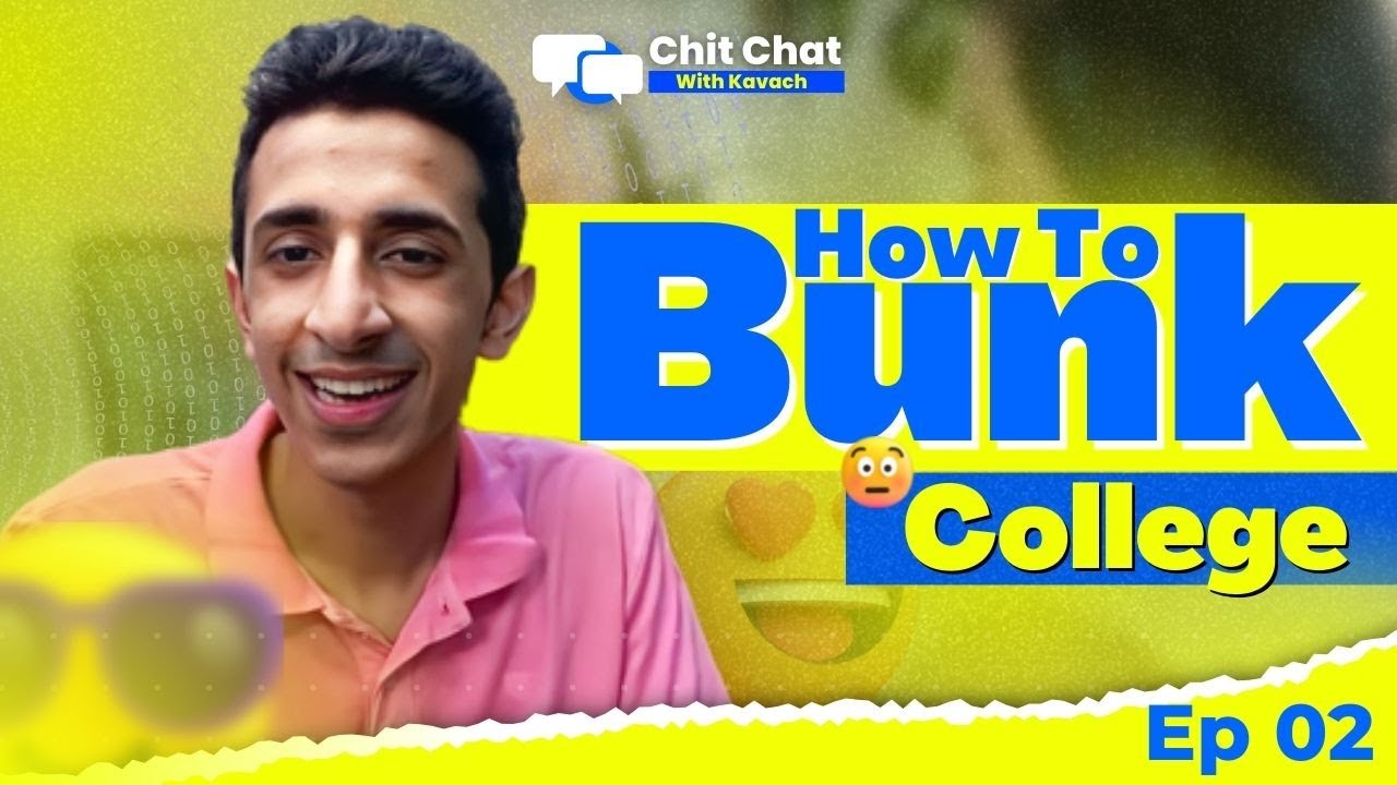 Attendance, Proxies, Bunks & Extended Lunches |Christ University|Chit - Chat with Kavach Khanna|EP 2