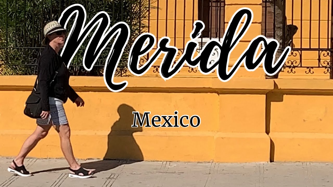 Merida The  Wealthiest city in Mexico Ep 105 Going Walkabout