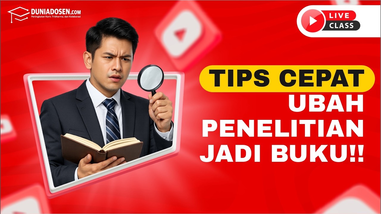 TIPS CEPAT MENGEMBANGKAN PENELITIAN JADI BUKU | Live Class