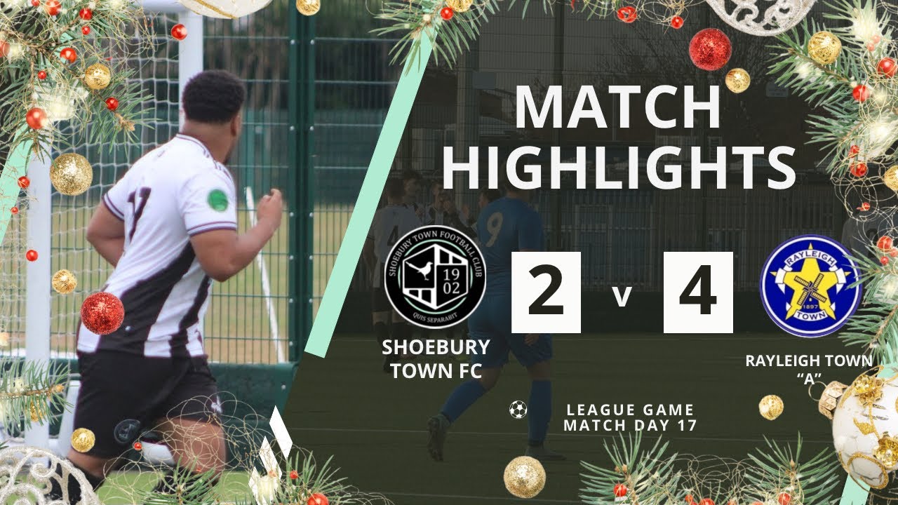 SHOEBURY TOWN vs RAYLEIGH TOWN “A” | League game/ Match day 17