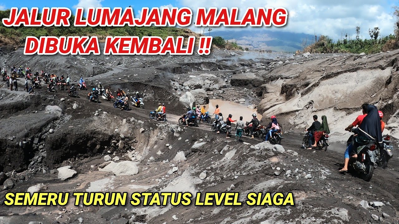 JALUR LUMAJANG MALANG VIA CURAH KOBOKAN HARI INI DIBUKA KEMBALI PASCA ERUPSI SEMERU 4 DESEMBER 2022