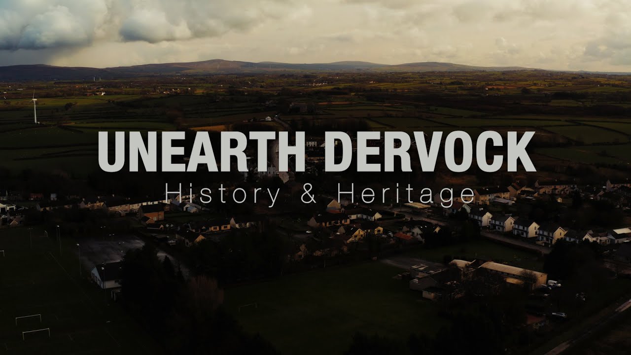 Unearth Dervock - HISTORY & HERITAGE