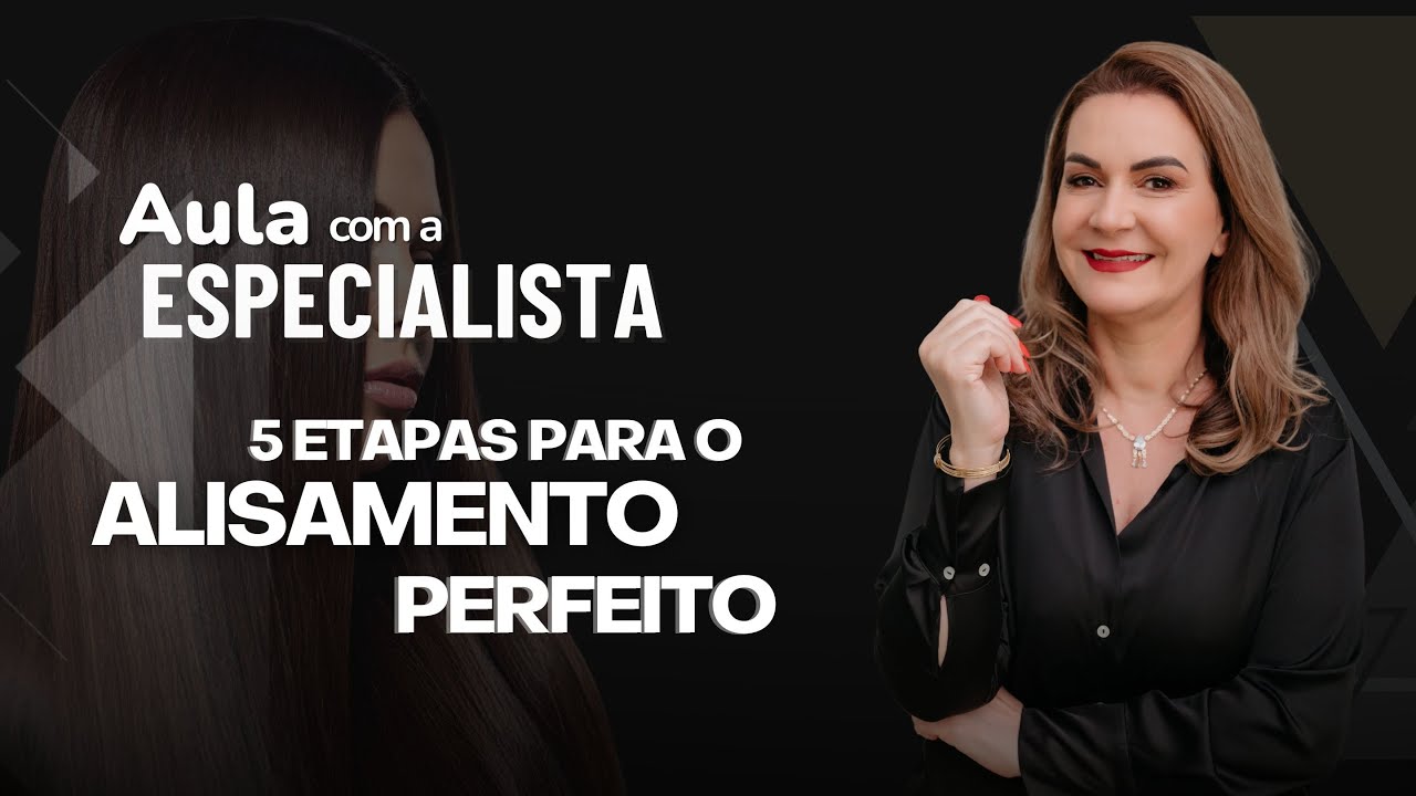 5 etapas para o alisamento perfeito