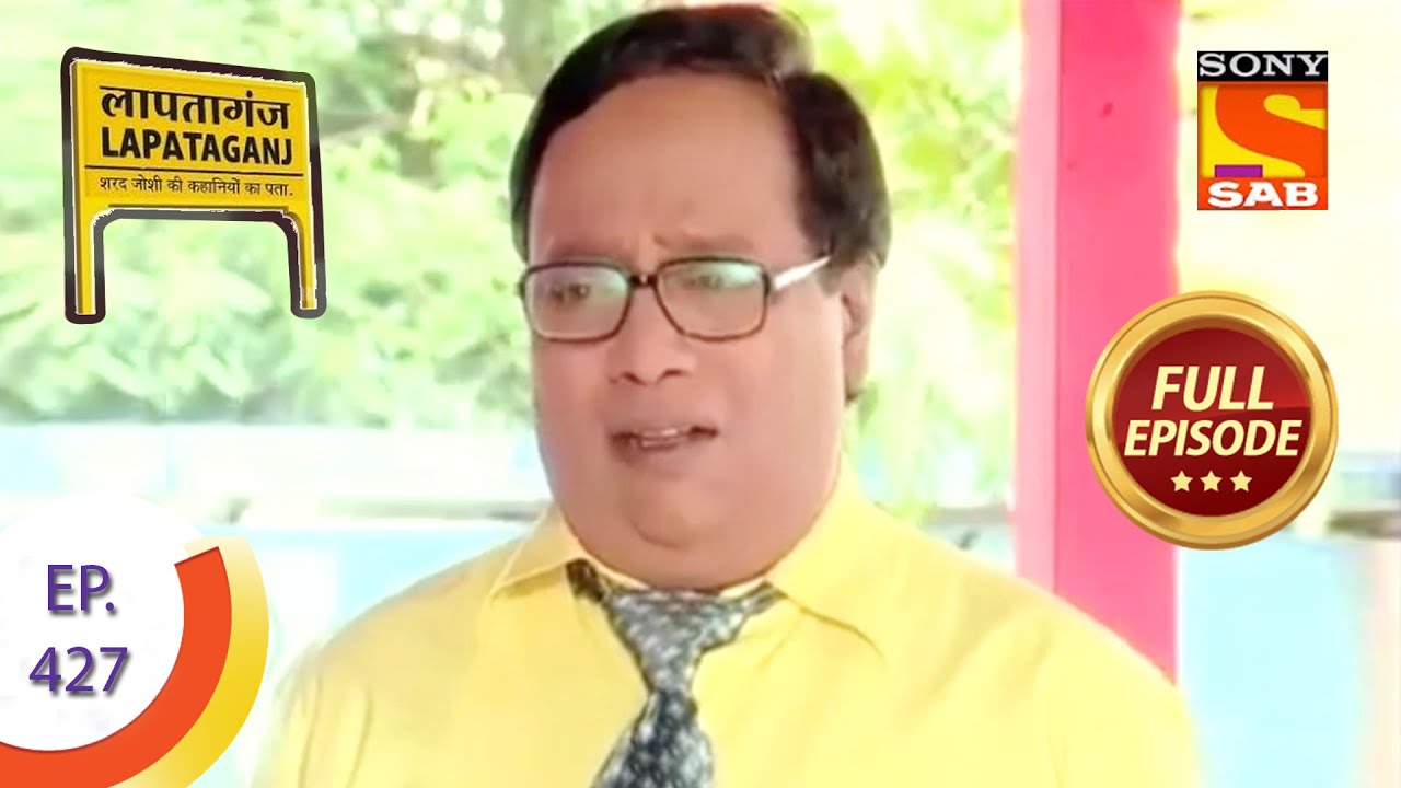 Ep 427 - Chotu - The Bodyguard - Lapataganj - Full Episode