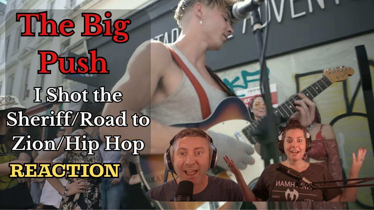 Amazing, Fun, Joyful Energy! The Big Push | I Shot The Sheriff/Road to Zion/HipHop Sibling Reaction
