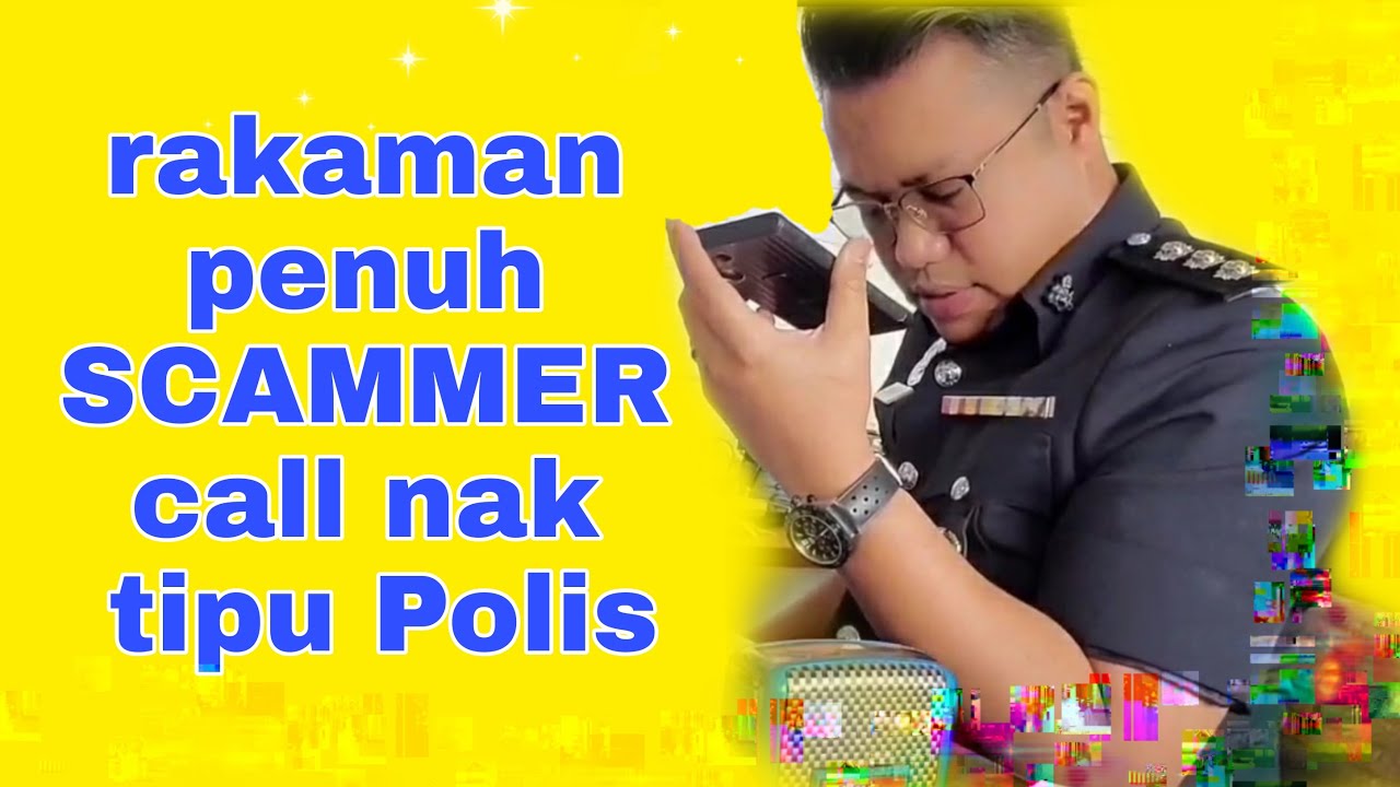 SCAMMER call nak tipu polis. (Rakaman penuh perbualan) Macau Scam - Sembang Abang Polis - Siri 1