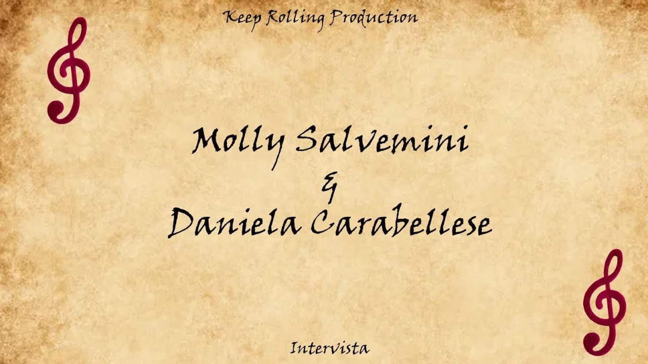 Intervista - Molly Salvemini e Daniela Carabellese