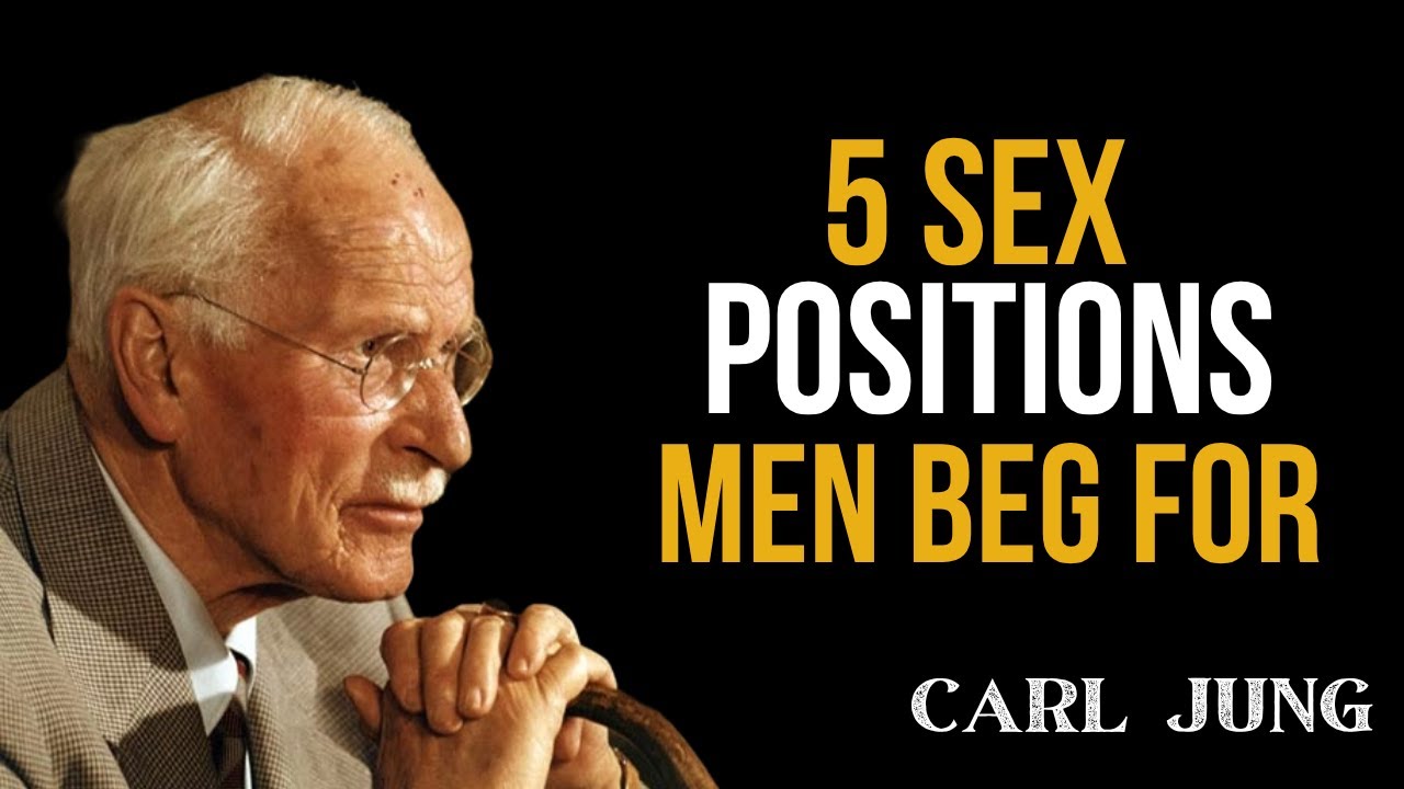 5 Positions Men Beg For But Women Never Try - Carl Jung  Dating Psychology