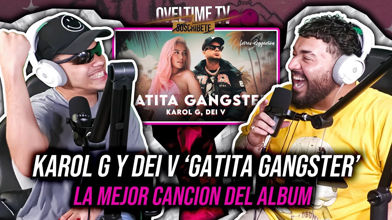 KAROL G, DEI V - GATITA GANGSTER 😱 (REACCION) LA MEJOR CANCION DEL ALBUM! OVELTIME TV