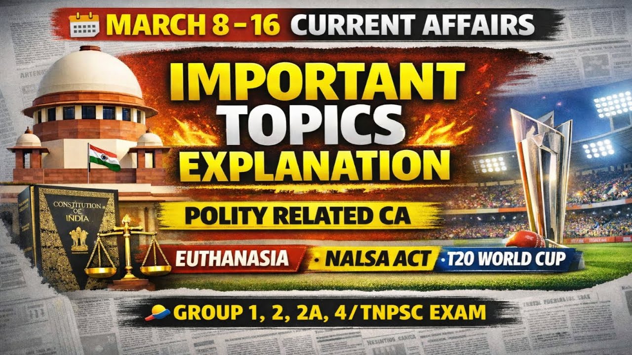 March 8-16 current affairs detail explanation #tnpschacker #currentaffairs 