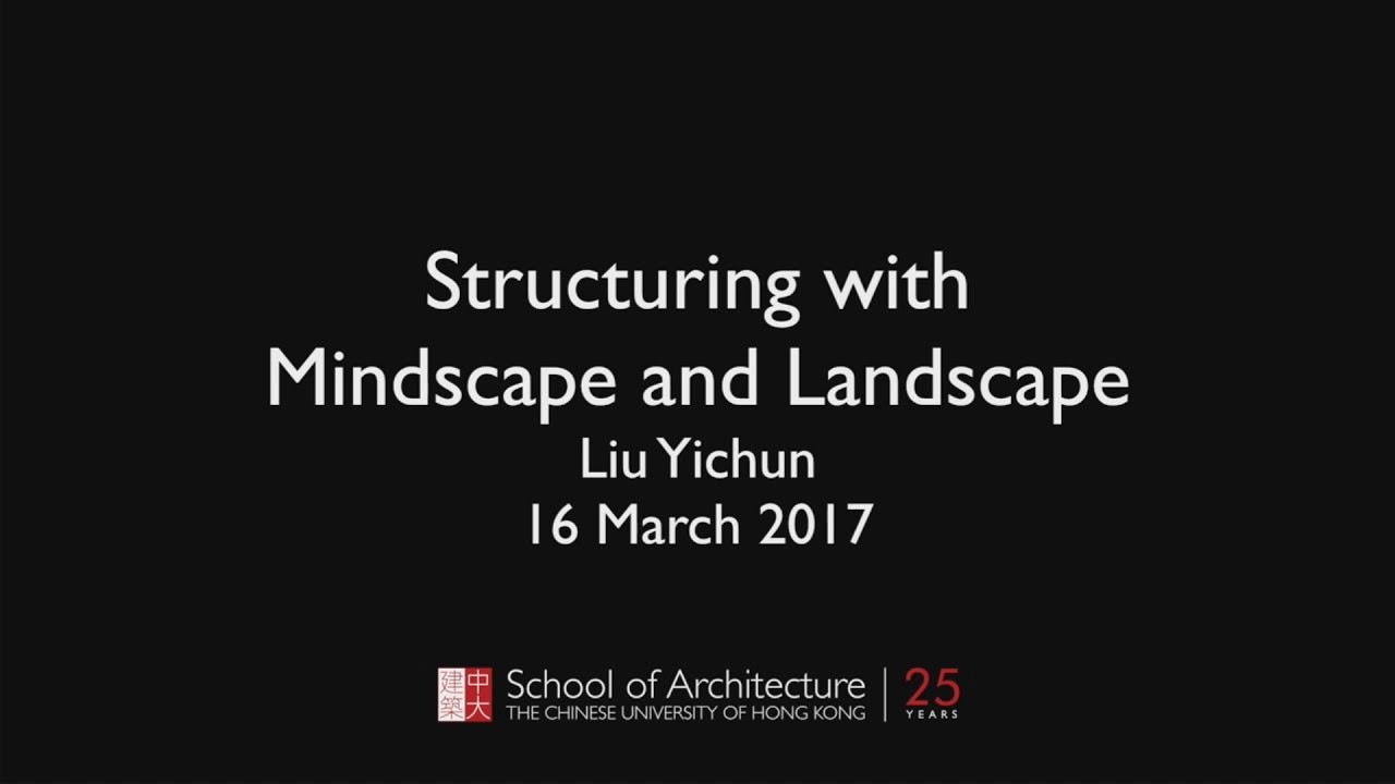 Liu Yichun lecture at CUHK School of Architecture