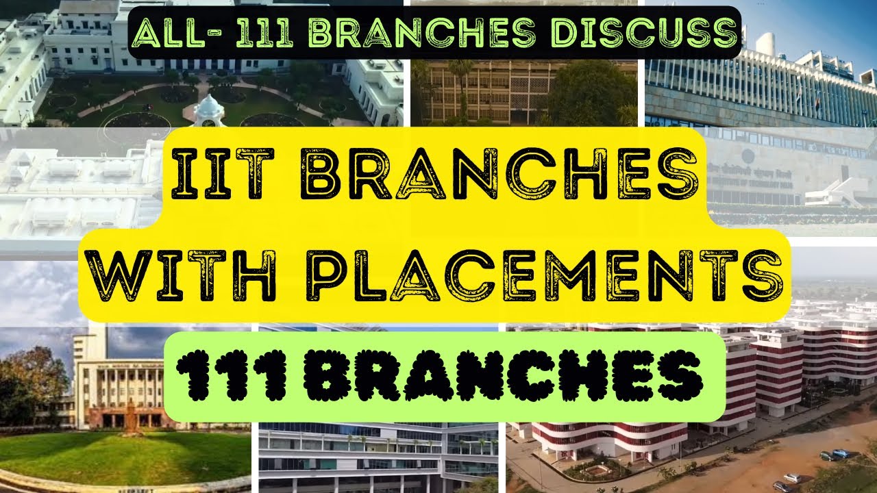 IIT BRANCHES WITH PLACEMENTS| BRANCHES OF IITs WITH HIGH, AVERAGE & LOWEST PLACEMENTS|IIT PLACEMENTS