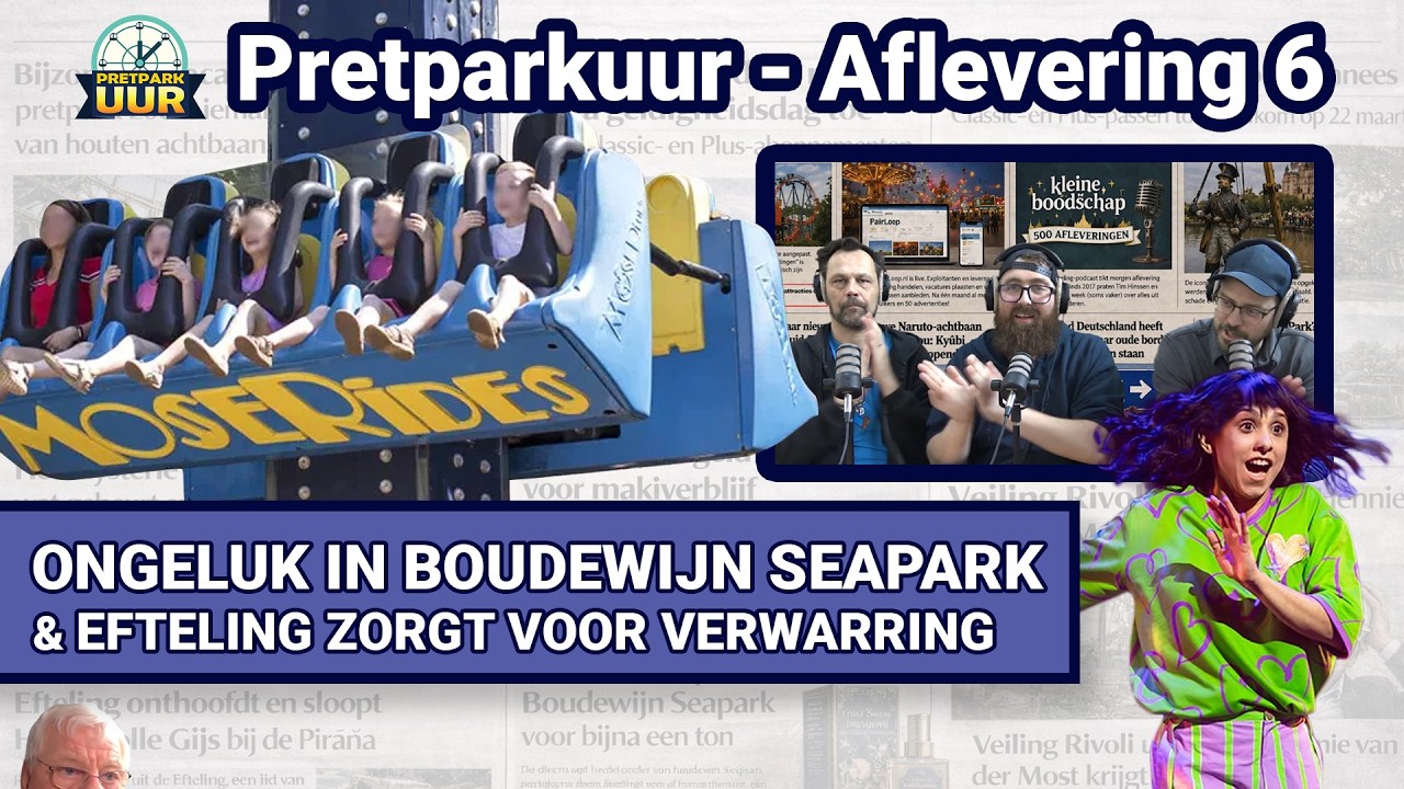 Pretparkuur - aflevering 6 - Ongeluk in Boudewij Seapark & Efteling zorgt voor verwarring