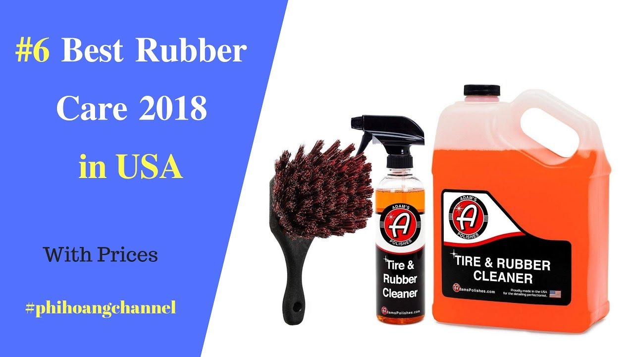 Top 6 Best Rubber Care in USA &ndash; Best Car Care Products 2018.