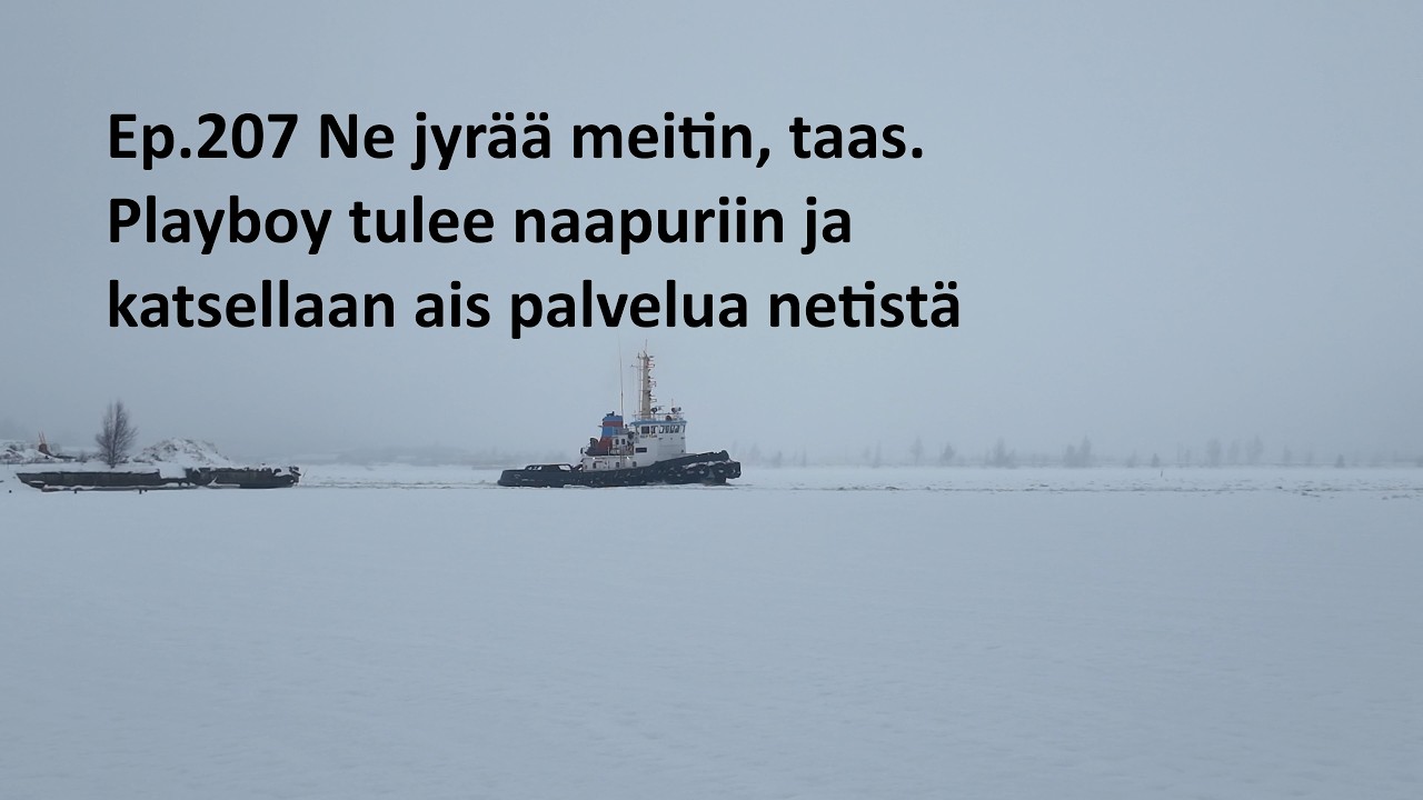 Ep 207 Ne jyrää meitin ja playboy tulee naapuriin, eräs aissi myös esittelyssä
