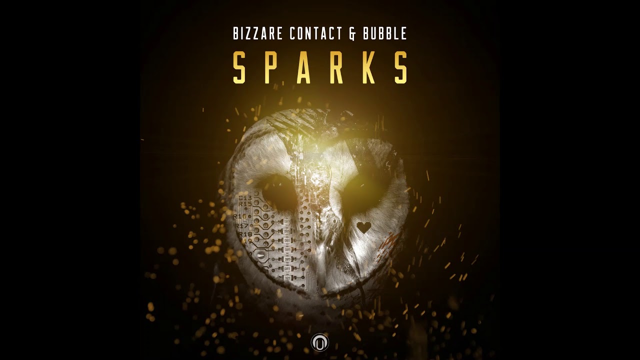 Bubble & Bizzare Contact - Sparks