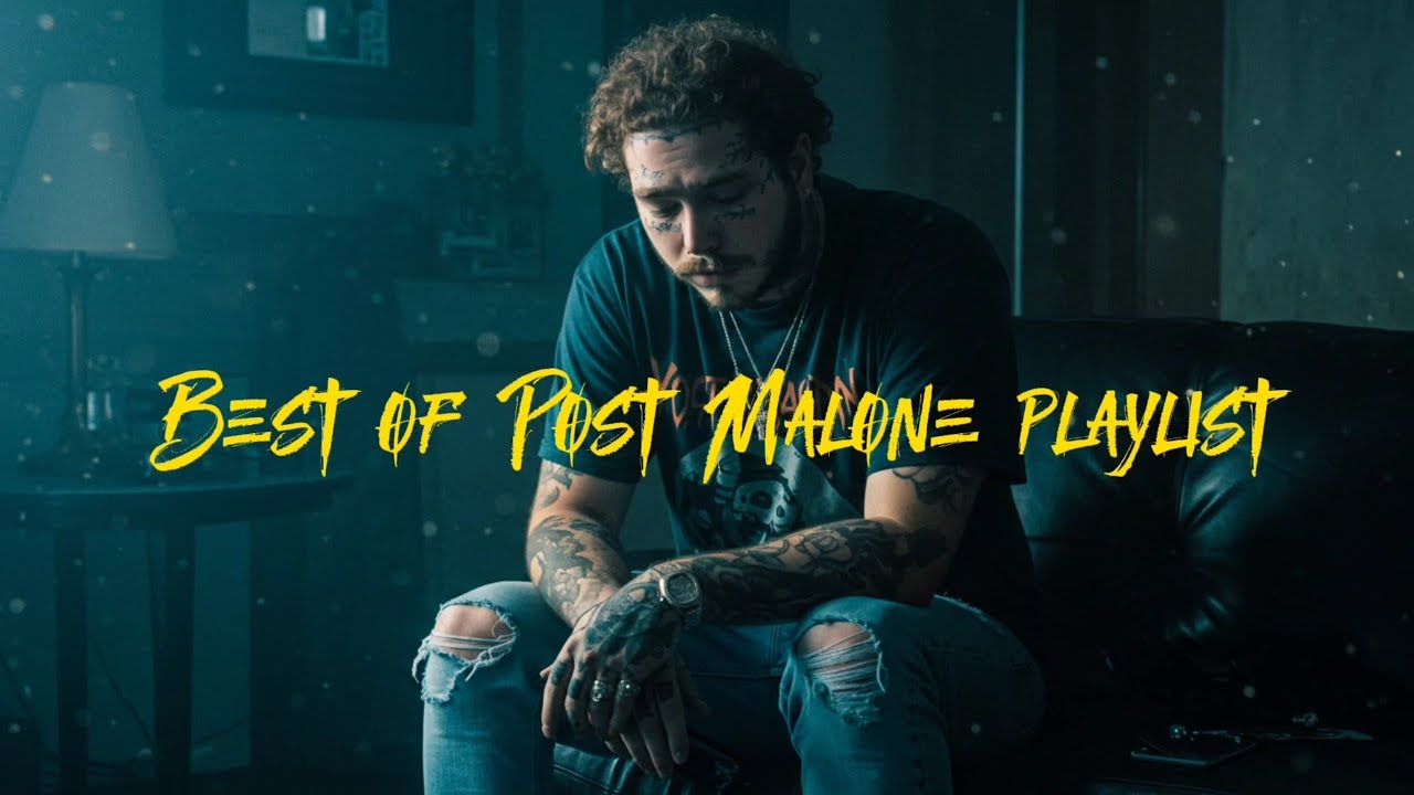 BEST OF POST MALONE PLAYLIST | No Skips⛔️📌