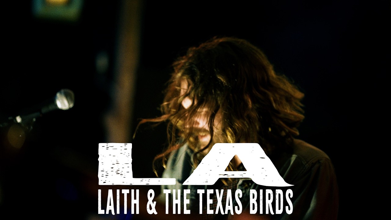 Laith & The Texas Birds - LA