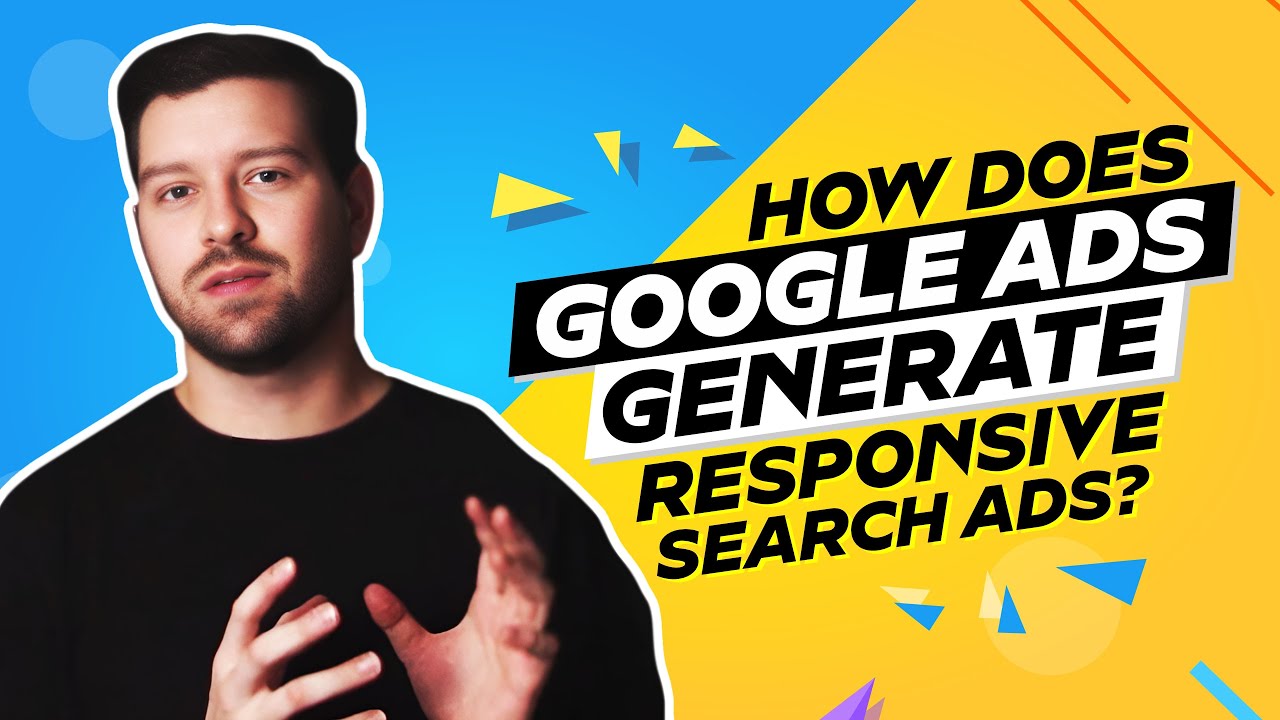 How Does Google Ads Generate Responsive Search Ads?