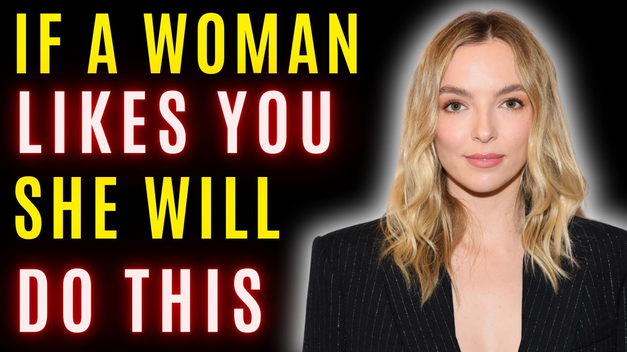If You Want To Know If A Woman Likes You, Look for 