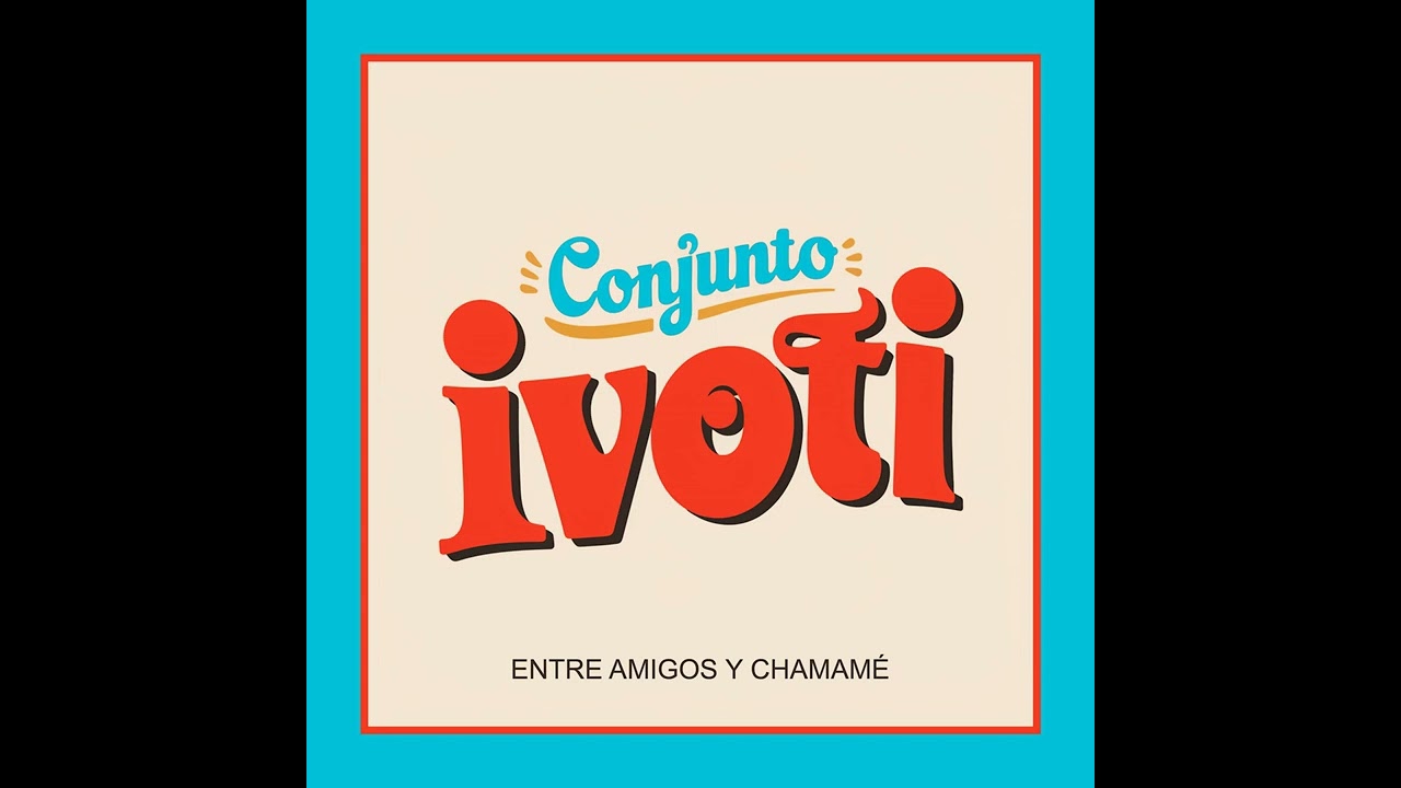 Conjunto Ivoty Entre Amigos y Chamamé
