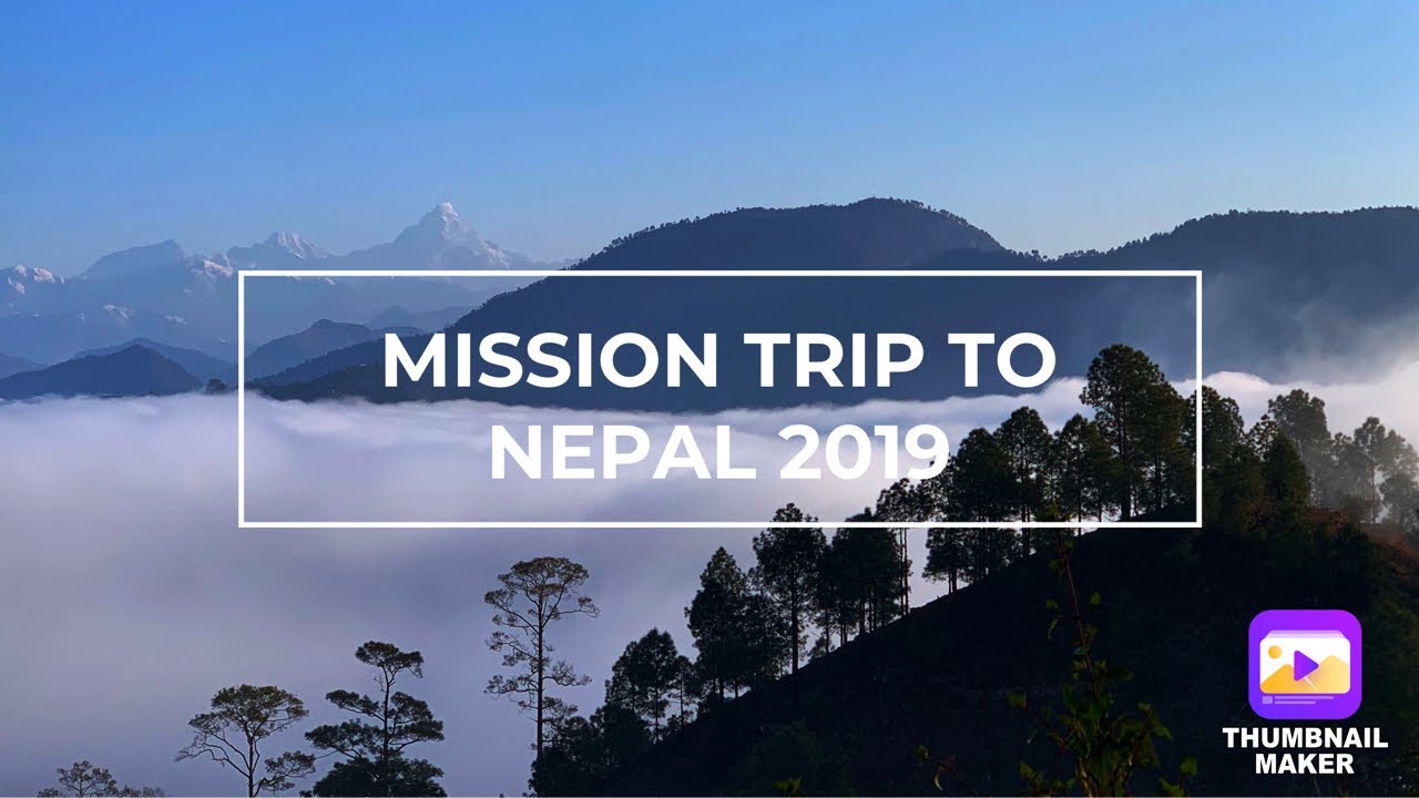 Nepal Mission Trip 2019 (YWAM DTS)
