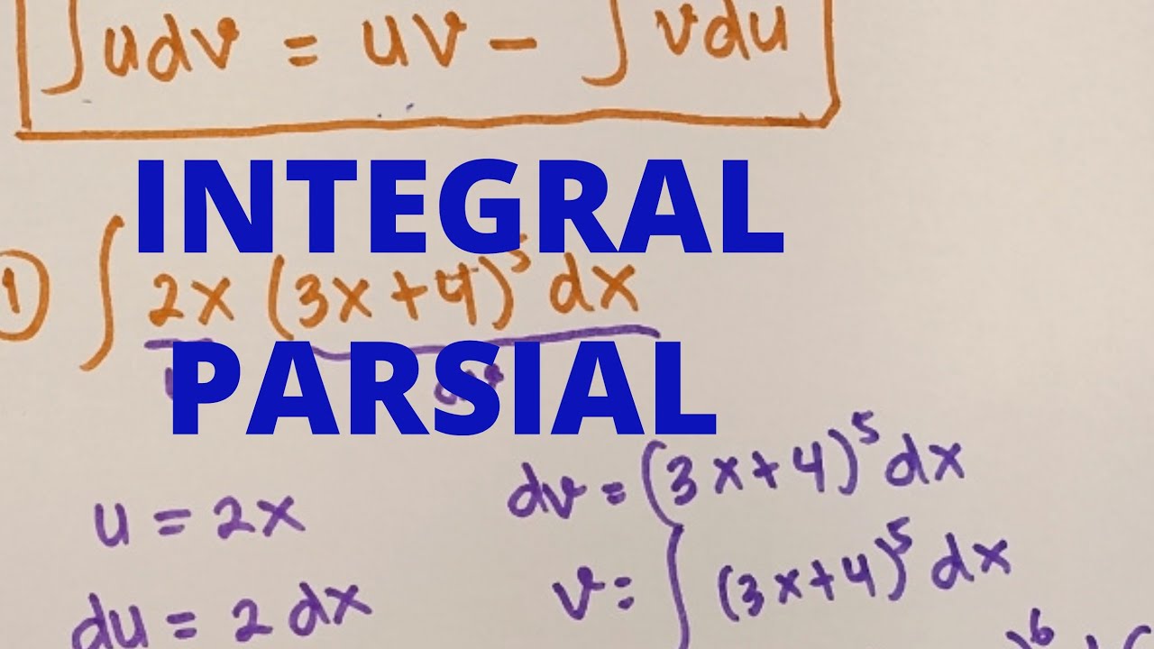 INTEGRAL PARSIAL CONTOH SOAL DAN PEMBAHASAN STEP BY STEP