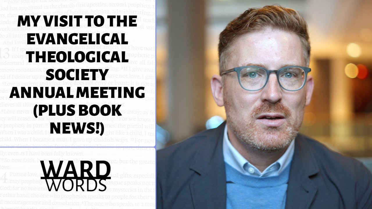 My Visit to the Evangelical Theological Society (Plus Book News!)