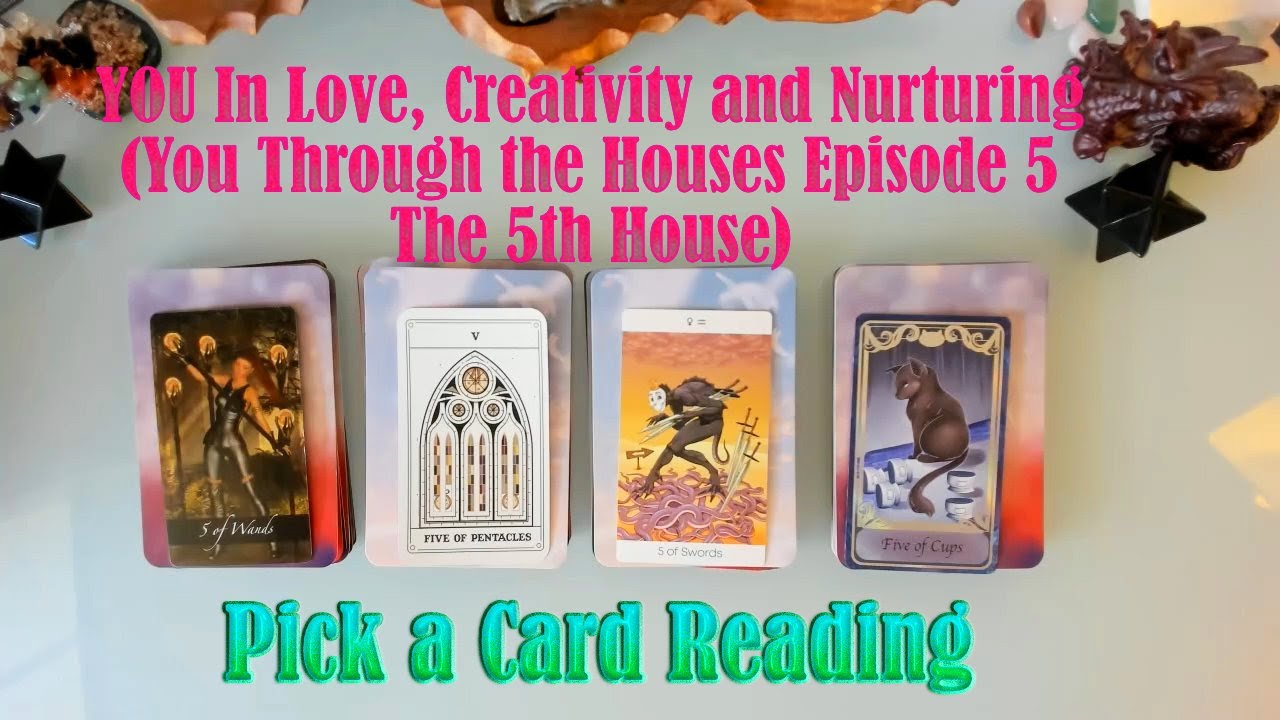 THE LOVING, CREATIVE AND NURTURING 'YOU'. 😍👪💖🎉 YOU THROUGH THE HOUSES: EP 5: 5TH HOUSE. PICK A CARD