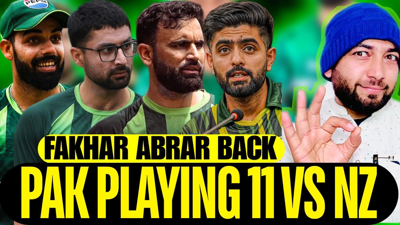 🔥 Playing XI | Babar & Shadab Drop? 😳 | Fakhar Zaman & Abrar Ahmed In 💥 | PAK vs NZ |  🔥